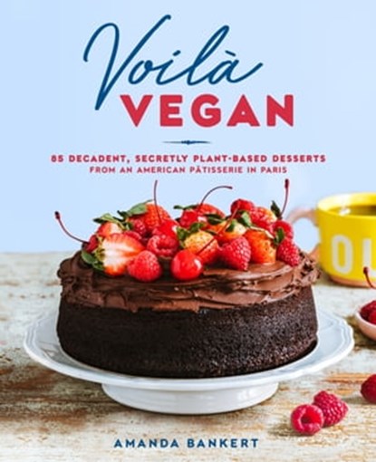 Voilà Vegan, Amanda Bankert - Ebook - 9780593538661