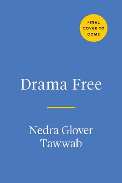 Drama Free, Nedra Glover Tawwab - Ebook - 9780593539286