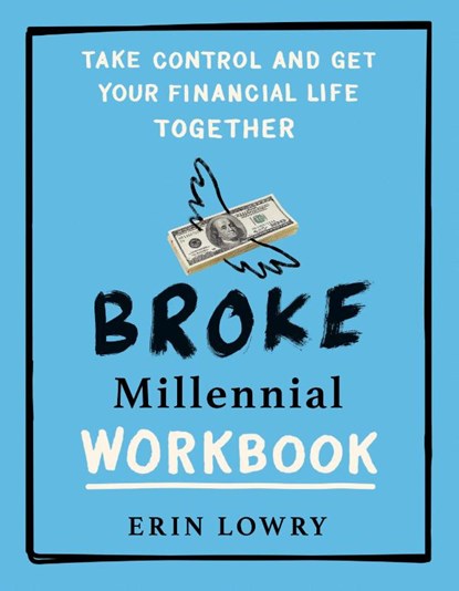 Broke Millennial Workbook, Erin (Erin Lowry) Lowry - Paperback - 9780593541357