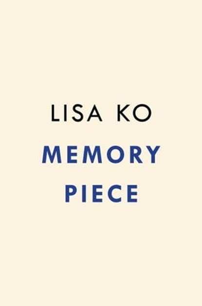 Memory Piece, Lisa Ko - Ebook - 9780593542125
