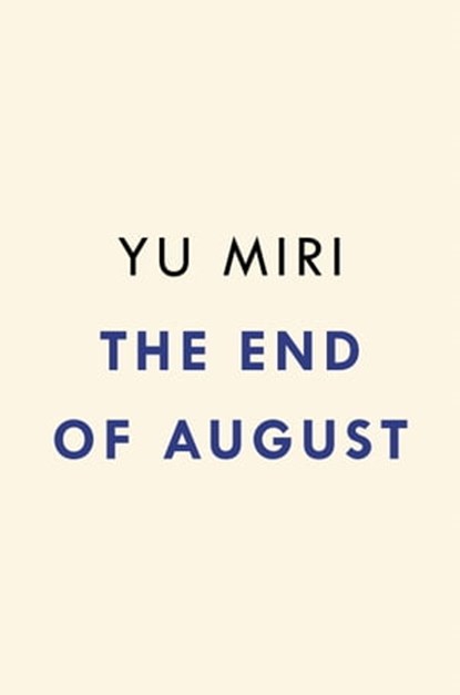 The End of August, Yu Miri - Ebook - 9780593542682