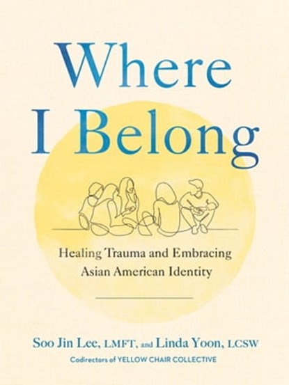 Where I Belong, Soo Jin Lee ; Linda Yoon - Ebook - 9780593543351