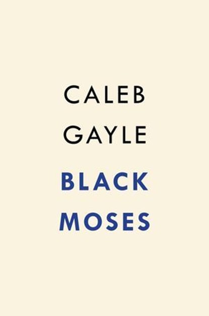 Black Moses, Caleb Gayle - Ebook - 9780593543818