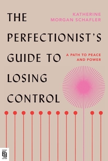 Perfectionist's Guide to Losing Control, Katherine Morgan Schafler - Paperback - 9780593544006