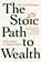 Foroux, D: Stoic Path to Wealth, Darius Foroux - Gebonden - 9780593544150