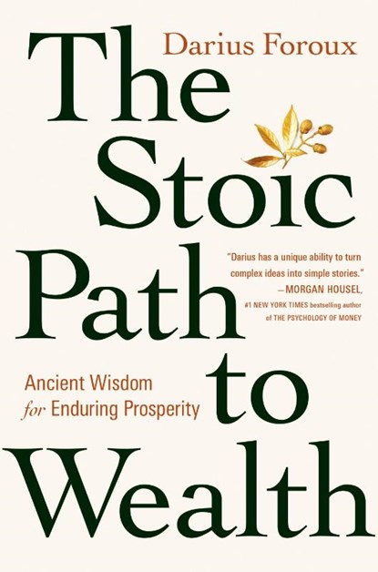 Foroux, D: Stoic Path to Wealth, Darius Foroux - Gebonden - 9780593544150