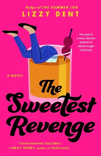 The Sweetest Revenge, Lizzy Dent - Paperback - 9780593545478