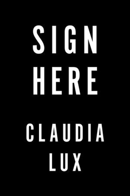 Sign Here, Claudia Lux - Ebook - 9780593545782