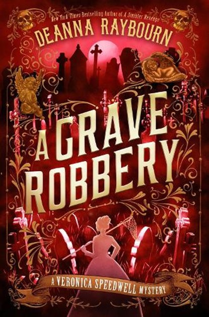 A Grave Robbery, Deanna Raybourn - Gebonden - 9780593545959
