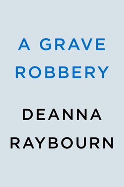A Grave Robbery, Deanna Raybourn - Ebook - 9780593545973