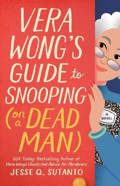 Vera Wong's Guide to Snooping On a Dead Man, Jesse Q. Sutanto - Paperback - 9780593546253