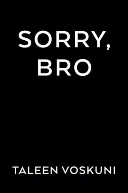 Sorry, Bro, Taleen Voskuni - Ebook - 9780593547311