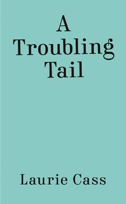 A Troubling Tail, Laurie Cass - Paperback - 9780593547427