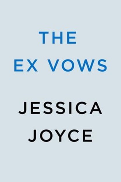 The Ex Vows, Jessica Joyce - Ebook - 9780593548431