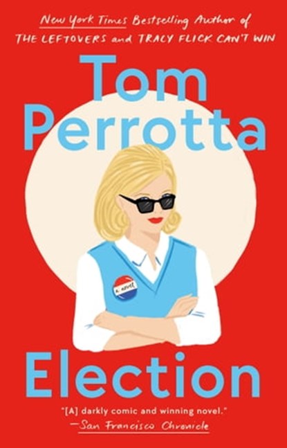 Election, Tom Perrotta - Ebook - 9780593548479