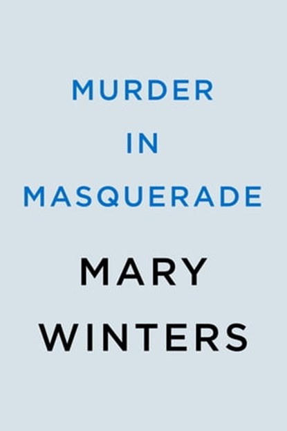 Murder in Masquerade, Mary Winters - Ebook - 9780593548790
