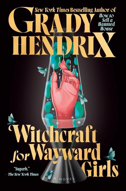 Witchcraft for Wayward Girls, Grady Hendrix - Gebonden - 9780593548981