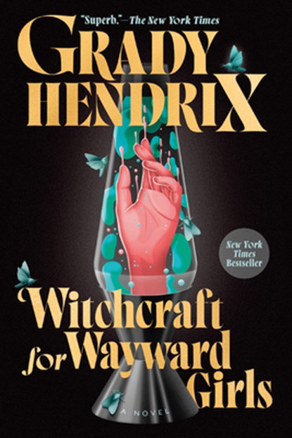 Witchcraft for Wayward Girls, Grady Hendrix - Paperback - 9780593548998