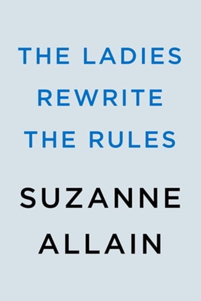 The Ladies Rewrite the Rules, Suzanne Allain - Ebook - 9780593549650