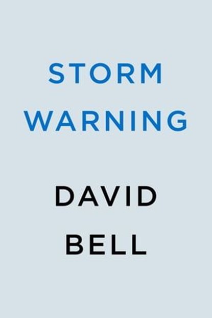 Storm Warning, David Bell - Ebook - 9780593550007