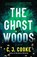 Cooke, C: Ghost Woods, C J Cooke - Paperback - 9780593550229