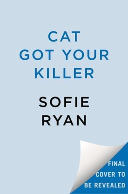Cat Got Your Killer, Sofie Ryan - Ebook - 9780593550274