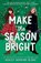 Make the Season Bright, Ashley Herring Blake - Paperback - 9780593550595