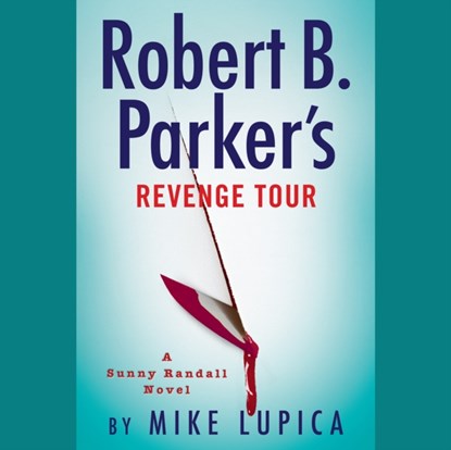 Robert B. Parker's Revenge Tour, Mike Lupica - AVM - 9780593552834