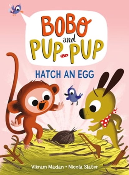 Hatch an Egg (Bobo and Pup-Pup), Vikram Madan - Ebook - 9780593562864