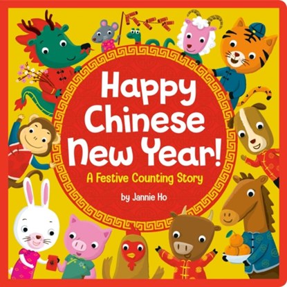 Happy Chinese New Year!, Jannie Ho - Gebonden - 9780593562970