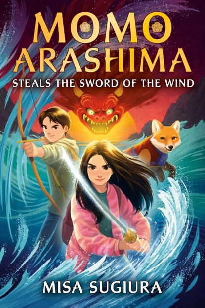 Momo Arashima Steals the Sword of the Wind, Misa Sugiura - Gebonden - 9780593564066