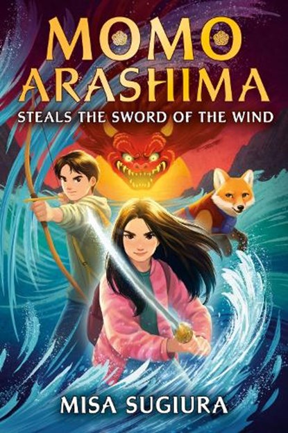 Momo Arashima Steals the Sword of the Wind, Misa Sugiura - Gebonden - 9780593564073
