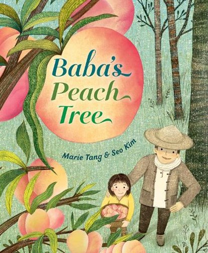 Baba's Peach Tree, Marie Tang ; Seo Kim - Gebonden - 9780593565070