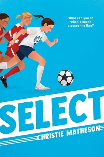 Select, Christie Matheson - Gebonden - 9780593567234