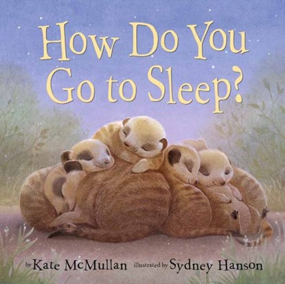 How Do You Go to Sleep?, Kate McMullan ; Sydney Hanson - Overig - 9780593568439