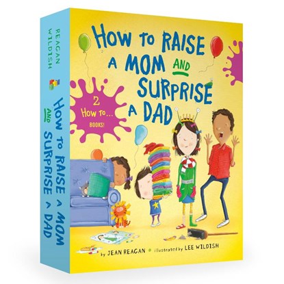 Reagan, J: How to Raise a Mom and Surprise a Dad Board Book, Jean Reagan - Losbladig - 9780593568880