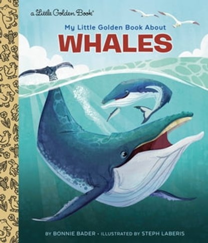 My Little Golden Book About Whales, Bonnie Bader - Ebook - 9780593569856