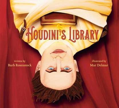 Houdini's Library: How Books Created the World's Greatest Magician, Barb Rosenstock - Gebonden - 9780593570142