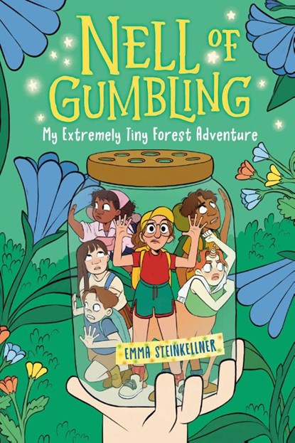 Nell of Gumbling: My Extremely Tiny Forest Adventure, Emma Steinkellner - Gebonden - 9780593570708