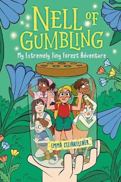 Nell of Gumbling: My Extremely Tiny Forest Adventure, Emma Steinkellner - Paperback - 9780593570739