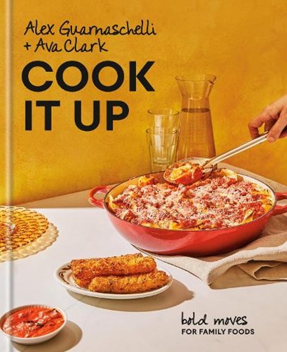 Cook It Up: Bold Moves for Family Foods: A Cookbook, Alex Guarnaschelli - Gebonden - 9780593577981