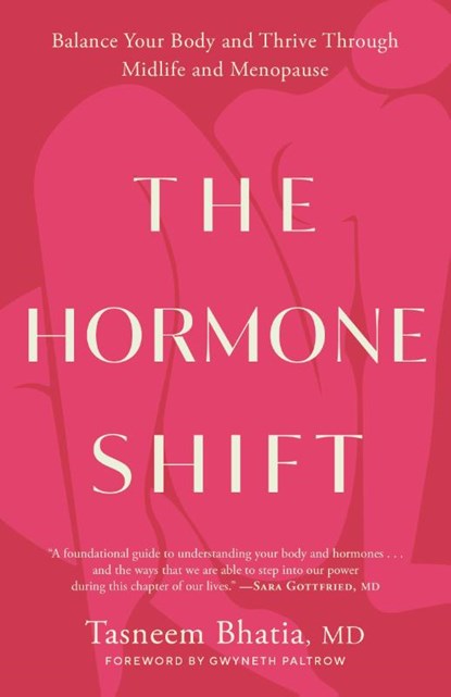 The Hormone Shift, Tasneem Bhatia ; Gwyneth Paltrow - Paperback - 9780593578711