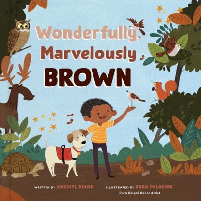 Wonderfully, Marvelously Brown, Xochitl Dixon - Gebonden - 9780593578995