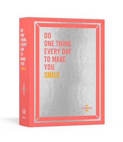 Do One Thing Every Day to Make You Smile, Robie Rogge ; Dian G. Smith - Paperback - 9780593579701