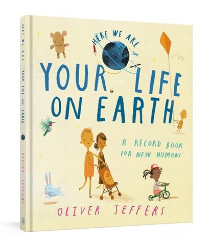 YOUR LIFE ON EARTH, Oliver Jeffers - Gebonden - 9780593579855