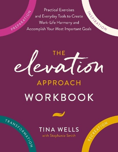 The Elevation Approach Workbook, Tina Wells ; Stephanie Smith - Paperback - 9780593580264