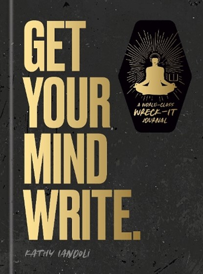 Get Your Mind Write., Kathy Iandoli - Gebonden - 9780593581919