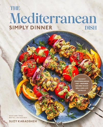 Mediterranean Dish: Simply Dinner, Suzy Karadsheh - Gebonden - 9780593582121