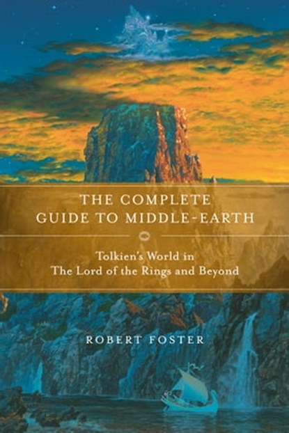 The Complete Guide to Middle-earth, Robert Foster - Ebook - 9780593594490