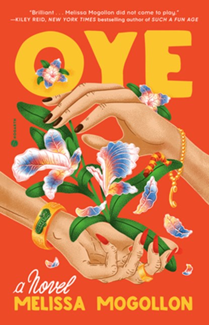 Oye, Melissa Mogollon - Paperback - 9780593594926